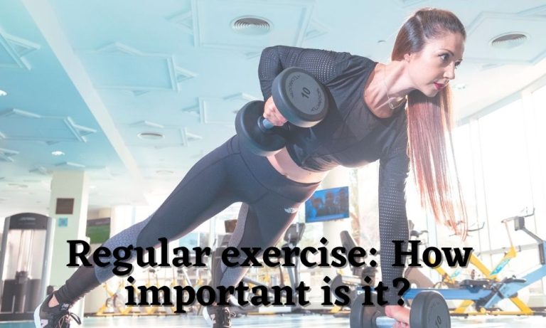 Regular exercise