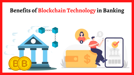 Benefits of Blockchain Technology in Banking