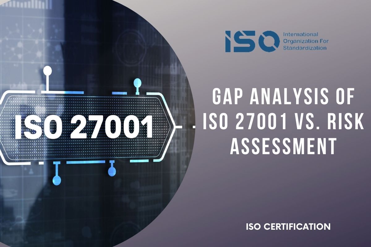 Gap Analysis Of ISO 27001 Vs. Risk Assessment - London Time