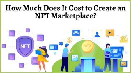 How Much Does It Cost to Create an NFT Marketplace