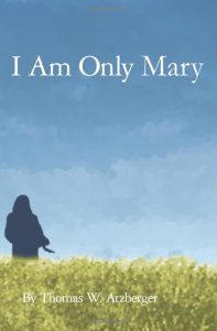 I Am Only Marry by Thomas W. Atzberger