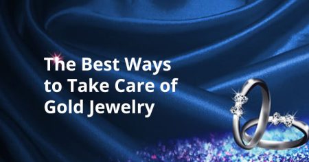 The Best Ways to Take Care of Gold Jewelry