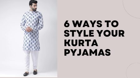 6 Ways To Style Your Kurta Pyjamas