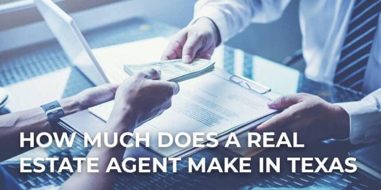 real estate agent salary in texas, real estate agent earn, Real estate agent commission Texas, How Much Do Realtors Make in Texas, part time real estate agent make in Texas