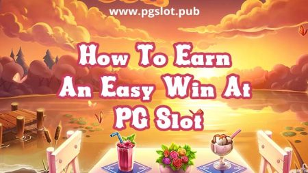 How To Earn An Easy Win At PG Slot