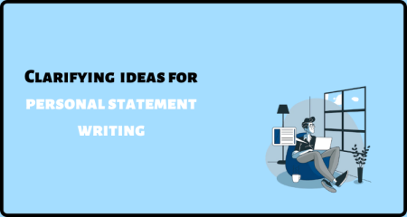 Clarifying Ideas For Personal Statement Writing