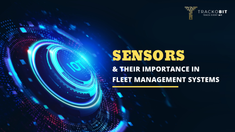 Sensors and Their Importance in Fleet Management Systems