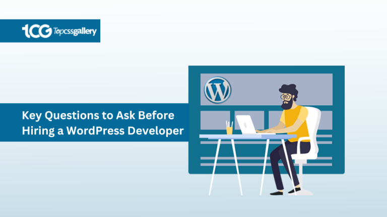 Best 9 Questions You Must Ask Before Hiring A WordPress Developer