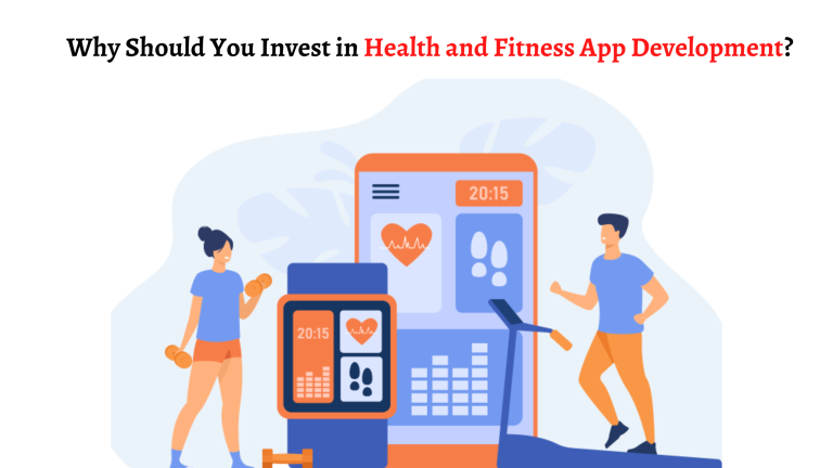 Why Should You Invest in Health and Fitness App Development?