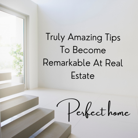 As a real estate agent, you know that success is about more than just being able to sell homes. Tips To Become Remarkable At Real Estate