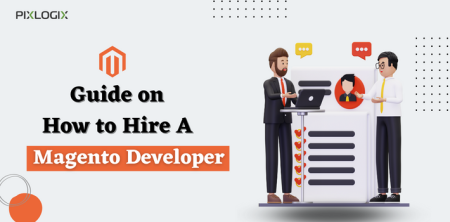 Guide on How to Hire a Magento Developer