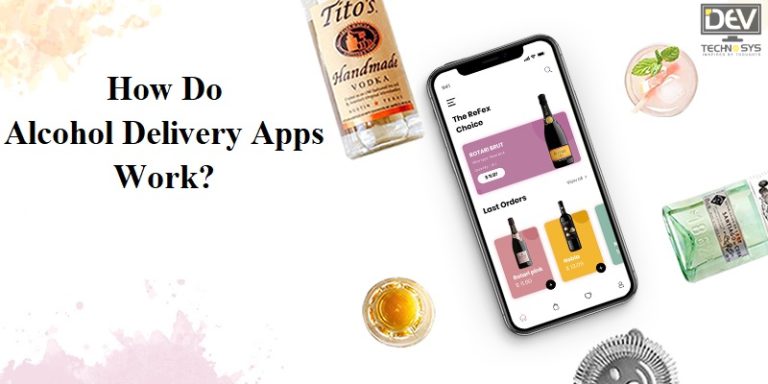 How Do Alcohol Delivery Apps Work?